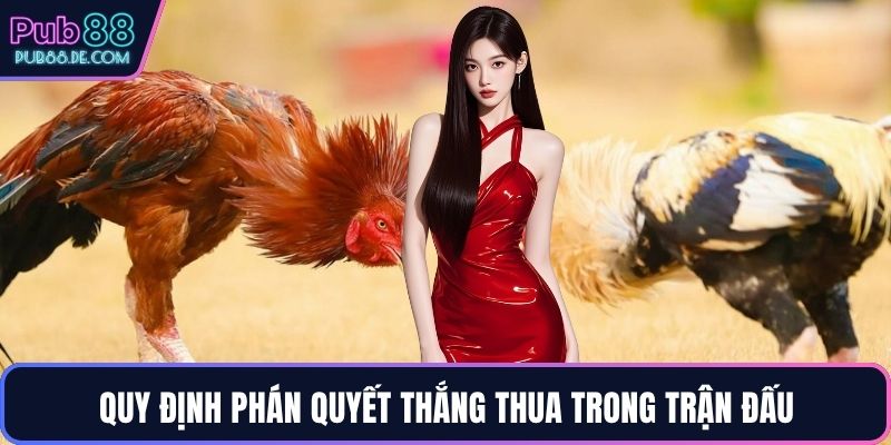 Quy định phán quyết thắng thua trong trận đấu